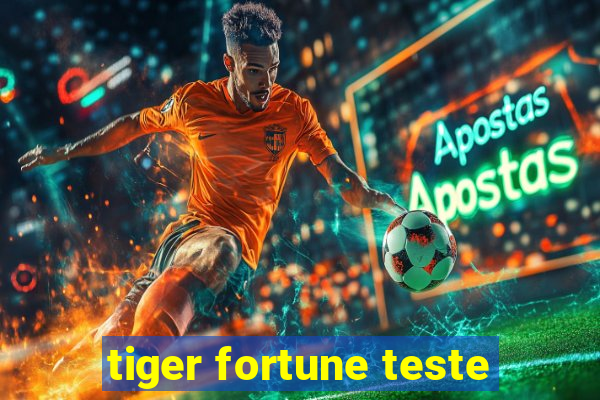 tiger fortune teste